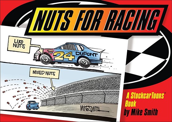 Nuts for Racing: A Stockcar Toons Book Cover Image