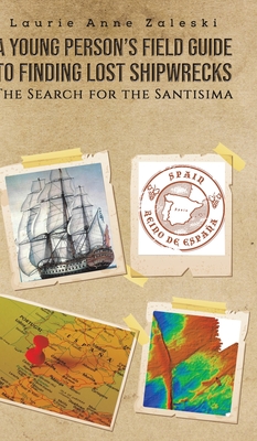 Cover for A Young Person's Field Guide to Finding Lost Shipwrecks