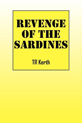Revenge of the Sardines By Tr Kerth Cover Image