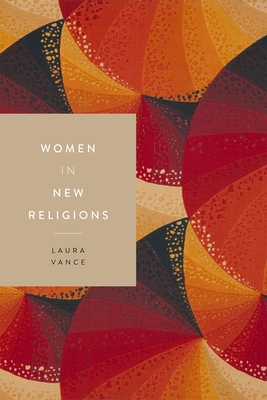 Women in New Religions (Women in Religions #3)