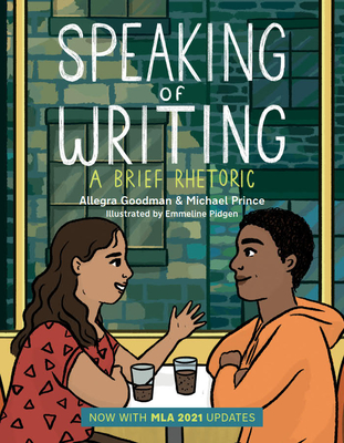 Speaking of Writing: A Brief Rhetoric - With MLA 2021 Update Cover Image