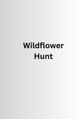 Wildflower Hunt By Anthony Elias Cover Image