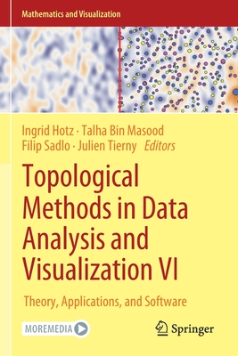 Topological Methods in Data Analysis and Visualization VI: Theory, Applications, and Software (Mathematics and Visualization) Cover Image