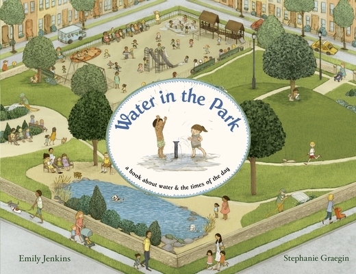 Water in the Park: A Book About Water and the Times of the Day Cover Image