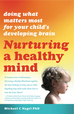 Nurturing a Healthy Mind: Doing what matters most for your child's developing brain cover