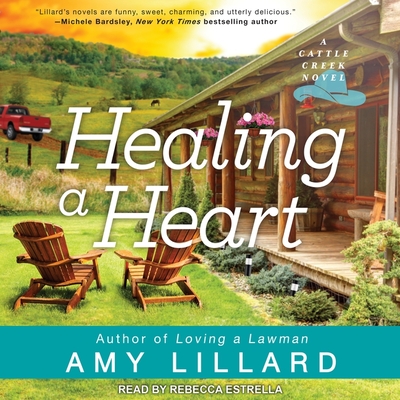 Healing a Heart (Cattle Creek #2) By Amy Lillard, Rebecca Estrella (Read by) Cover Image
