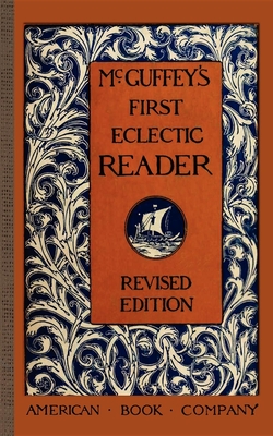 McGuffey's First Eclectic Reader (McGuffey Readers) Cover Image