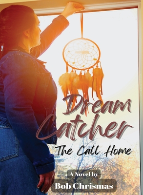 Dream Catcher: The Call Home Cover Image