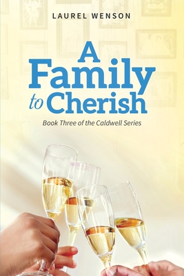 A Family to Cherish: Book 3 of the Caldwell Series Cover Image
