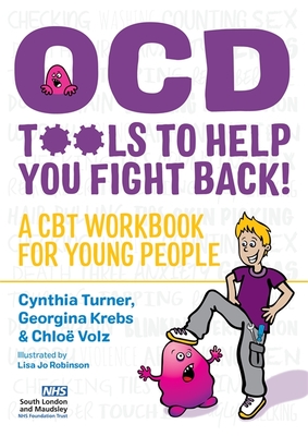 Ocd - Tools to Help You Fight Back!: A CBT Workbook for Young People Cover Image