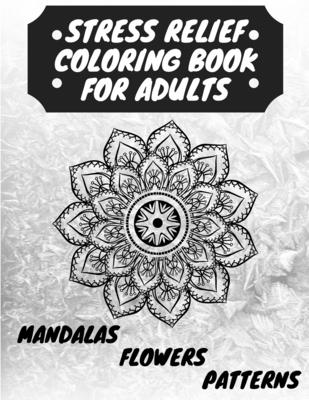 Stress Relief Coloring Book for Adults: The Adult Coloring Book
