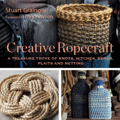 Creative Ropecraft By Stuart Grainger Cover Image