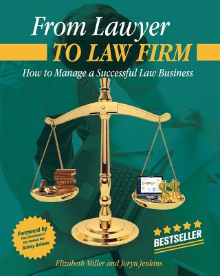 From Lawyer to Law Firm: How to Manage a Successful Law Business Cover Image
