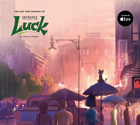 The Art and Making of Luck By Noela Hueso Cover Image