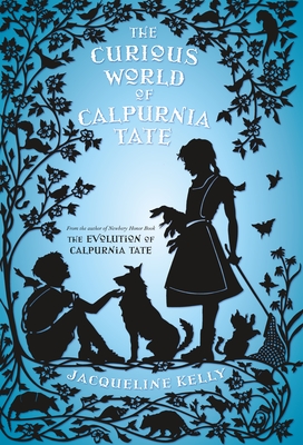 The Curious World of Calpurnia Tate By Jacqueline Kelly Cover Image