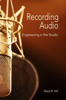 Recording Audio: Engineering in the Studio Cover Image