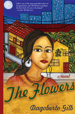 The Flowers By Dagoberto Gilb Cover Image