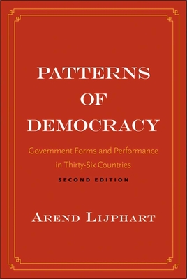 Patterns of Democracy: Government Forms and Performance in Thirty-Six Countries Cover Image