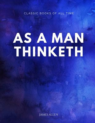 As a Man Thinketh