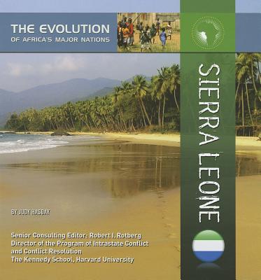 Sierra Leone (Evolution of Africa's Major Nations) By Judy Hasday Cover Image