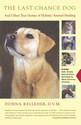 The Last Chance Dog: and Other True Stories of Holistic Animal Healing (Paperback) | Hooked The Last Chance Dog: and Other True Stories of Holistic Animal Healing (Paperback) | Hooked