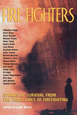 Fire Fighters: Stories of Survival from the Front Lines of Firefighting (Adrenaline) Cover Image