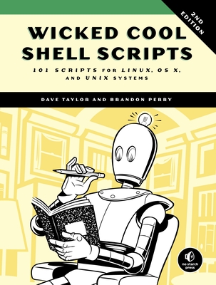 Wicked Cool Shell Scripts, 2nd Edition: 101 Scripts for Linux, OS X, and UNIX Systems Cover Image