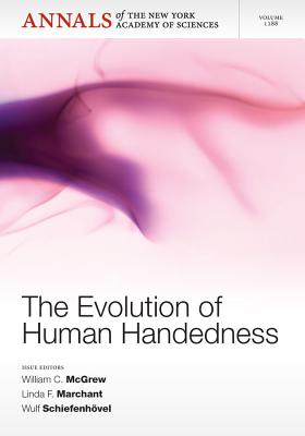 The Evolution of Human Handedness, Volume 1288 (Annals of the New York Academy of Science) By Editorial Staff of Annals of the New Yor (Editor) Cover Image