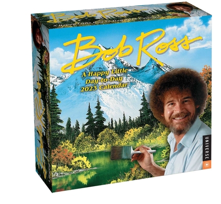 Bob Ross: A Happy Little Day-to-Day 2023 Calendar By Bob Ross Cover Image