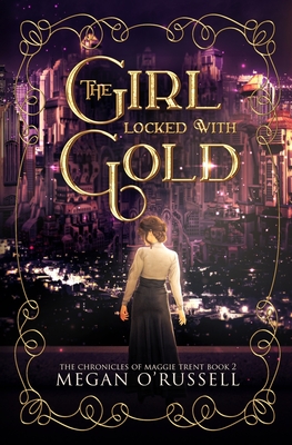 The Girl Locked With Gold By Megan O'Russell Cover Image