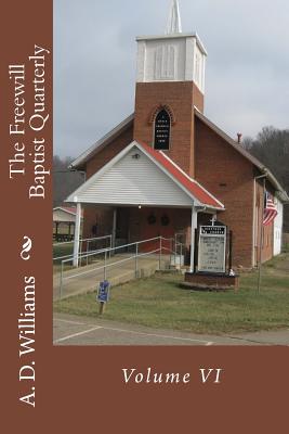 The Freewill Baptist Quarterly: Volume VI Cover Image