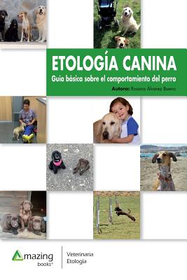 Etología Canina: Guía básica sobre el comportamiento del perro By Rosana Alvarez Bueno Cover Image