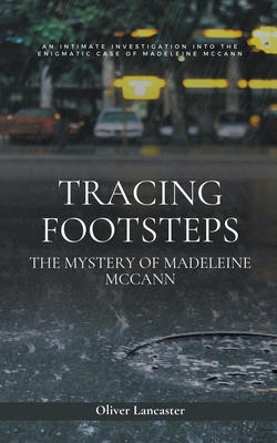 Tracing Footsteps: The Mystery of Madeleine McCann Cover Image