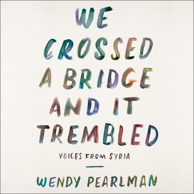 Cover for We Crossed a Bridge and It Trembled