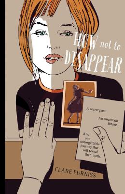 How Not to Disappear By Clare Furniss Cover Image