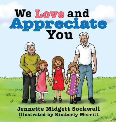 We Love and Appreciate You By Jennette Midgett Sockwell Cover Image