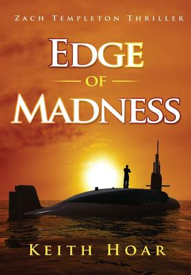 Edge Of Madness (Zach Templeton Thriller #1) By Keith Hoar Cover Image