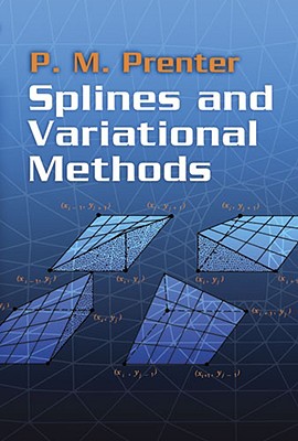 Splines and Variational Methods (Dover Books on Mathematics) By P. M. Prenter, Mathematics Cover Image