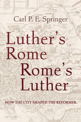Cover for Luther's Rome, Rome's Luther