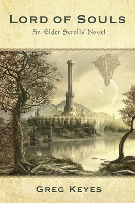 Lord of Souls: An Elder Scrolls Novel (The Elder Scrolls #2) By Greg Keyes Cover Image