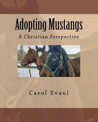 Adopting Mustangs: A Christian Perspective
