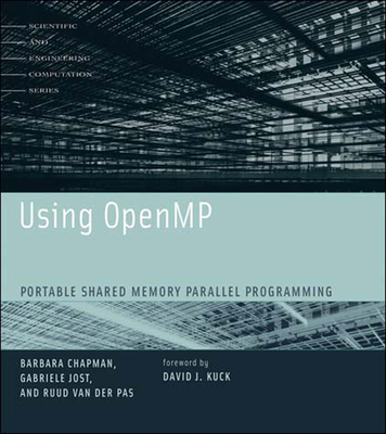 Using OpenMP: Portable Shared Memory Parallel Programming (Scientific and Engineering Computation) Cover Image