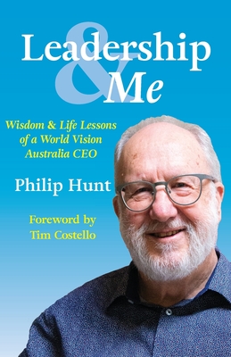 Leadership & Me: Wisdom and Life Lessons of a World Vision Australia CEO Cover Image