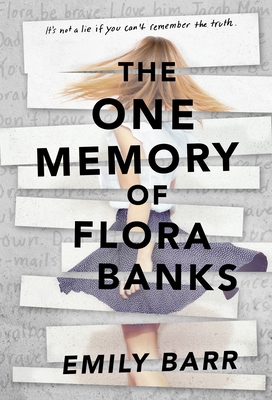 The One Memory of Flora Banks By Emily Barr Cover Image
