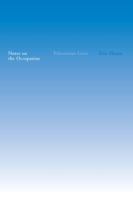 Notes on the Occupation: Palestinian Lives Cover Image