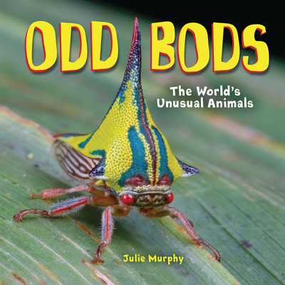 Odd Bods: The World's Unusual Animals Cover Image