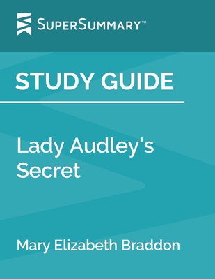 Lady Audley's Secret by Mary Elizabeth Braddon