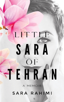 Little Sara of Tehran By Sara Rahimi Cover Image