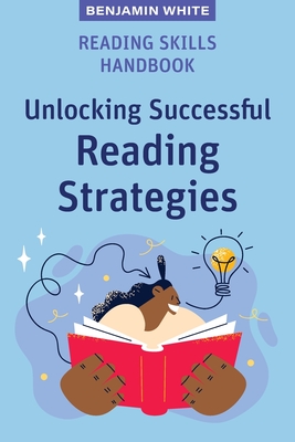 Reading Skills Handbook: Unlocking Successful Reading Strategies (High School Success)