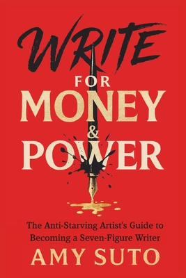 Write for Money and Power By Amy Suto Cover Image